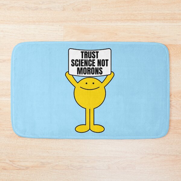 Item preview, Trust science not morons  designed and sold by Lavannya.