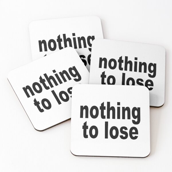 Item preview, nothing to lose designed and sold by LAPAKOTA.