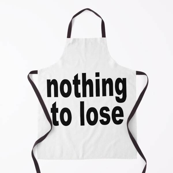 Item preview, nothing to lose designed and sold by LAPAKOTA.