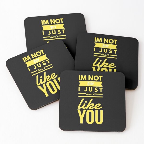 Item preview,  I'm not shy I just don't like you- introvert people,anti social designed and sold by ritach11.