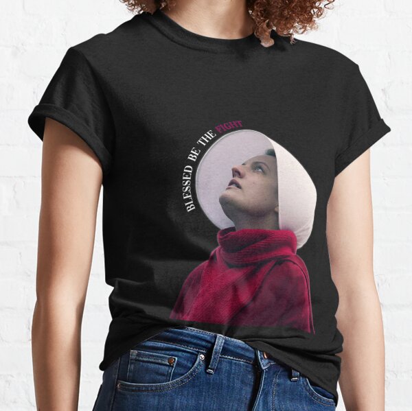 June Osborne - Blessed be the fight Classic T-Shirt