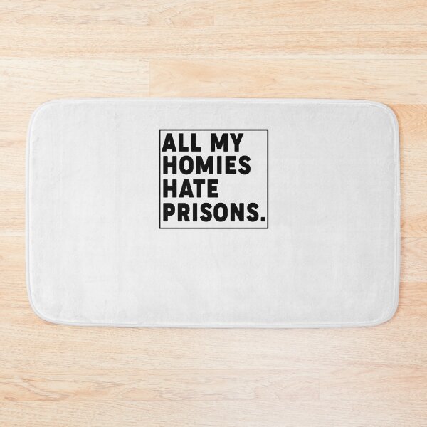 Item preview, All My Homies Hate Prisons designed and sold by WalterBryants.