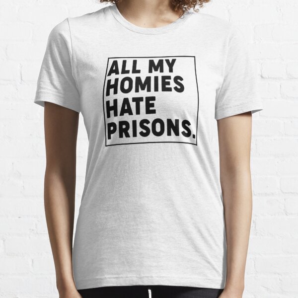 All My Homies T-Shirts for Sale | Redbubble