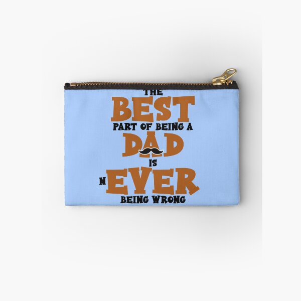 Item preview, The best part of being a dad is never being wrong. designed and sold by Sticker Up.