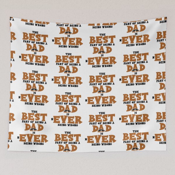 Item preview, The best part of being a dad is never being wrong. designed and sold by Sticker Up.