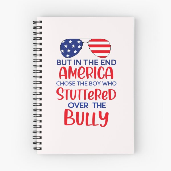 Item preview, But In The End America Chose The Boy Who Stuttered Over The Bully designed and sold by WalterBryants.