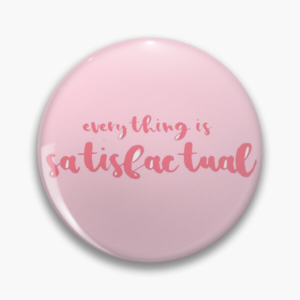 Item preview, "Everything is Satisfactual" (Pink) designed and sold by Pixie Dust Dreamer.