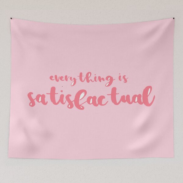 Item preview, "Everything is Satisfactual" (Pink) designed and sold by Pixie Dust Dreamer.