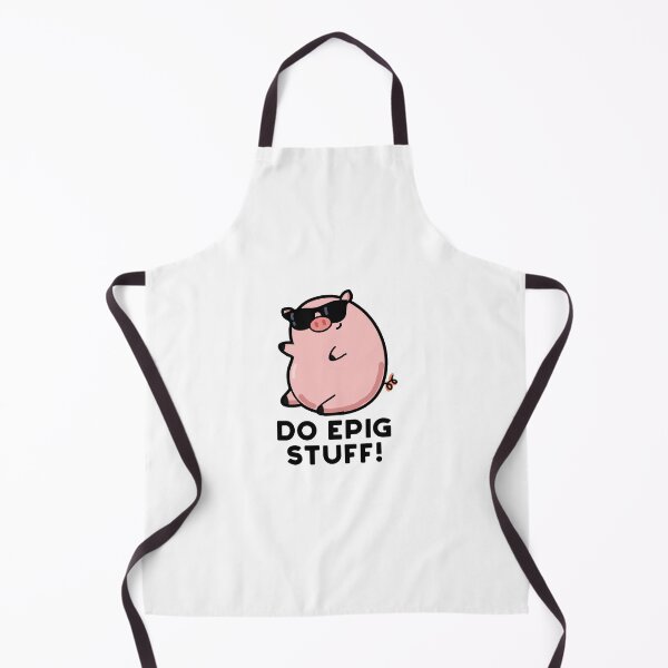 Item preview, Do Epig Stuff Funny Pig Puns designed and sold by punnybone.