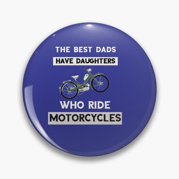 Item preview, the best dads have daughters who ride motorcycles designed and sold by Lakki-s.