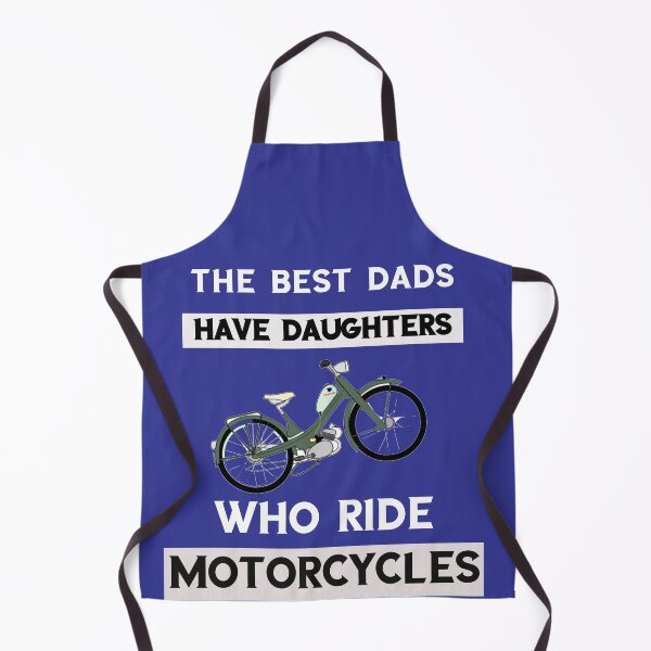 Item preview, the best dads have daughters who ride motorcycles designed and sold by Lakki-s.
