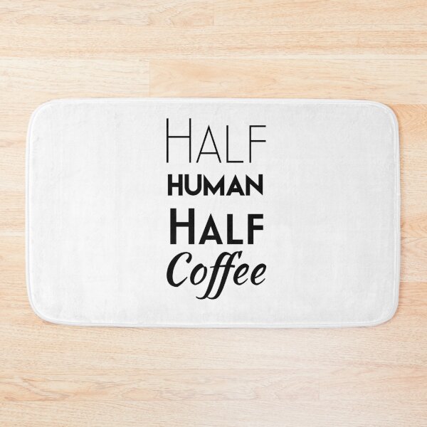 Item preview, Half Human Half Coffee designed and sold by UncleStuScience.