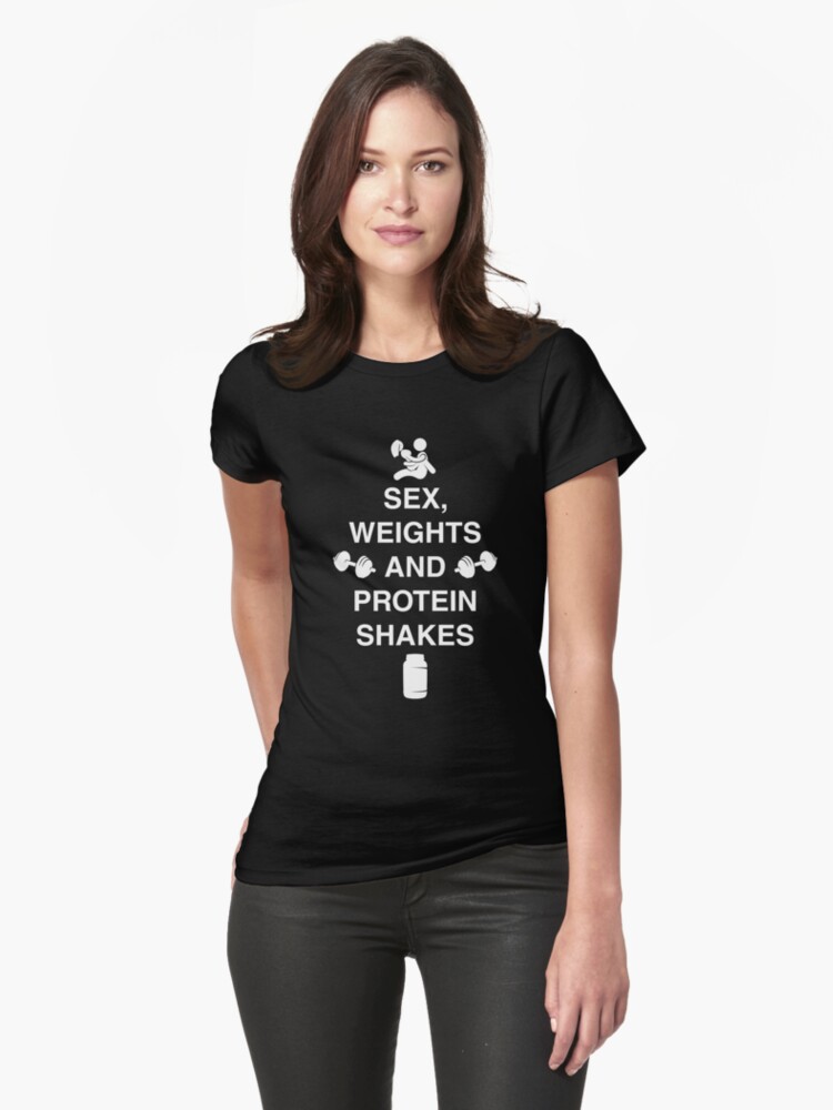 Sex Weights And Protein Shakes Womens Fitted T Shirts By Aengel Redbubble 6852