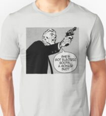 Electric Boots and Mohair Suits! Unisex T-Shirt