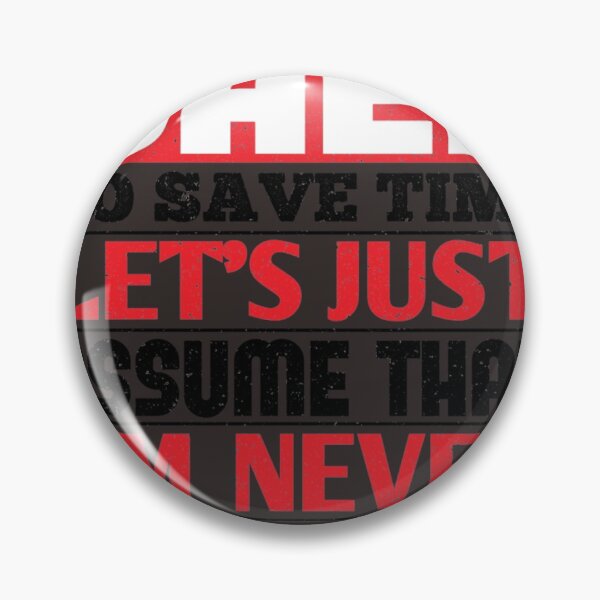 Item preview, Chef To Save Time Let's Just Assume That I'm Never Wrong  | Chef shirt | Chef T-Shirt designed and sold by chefstores.