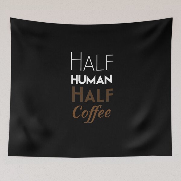 Item preview, Half Human Half Coffee designed and sold by UncleStuScience.