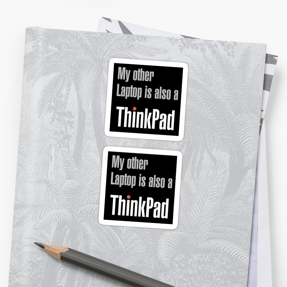  Also a Thinkpad  Stickers by xebstuff Redbubble