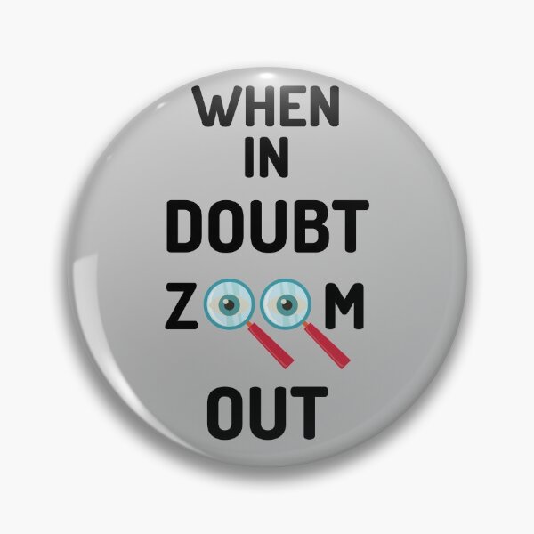 Item preview, When in doubt zoom out trader designed and sold by Artist1993.