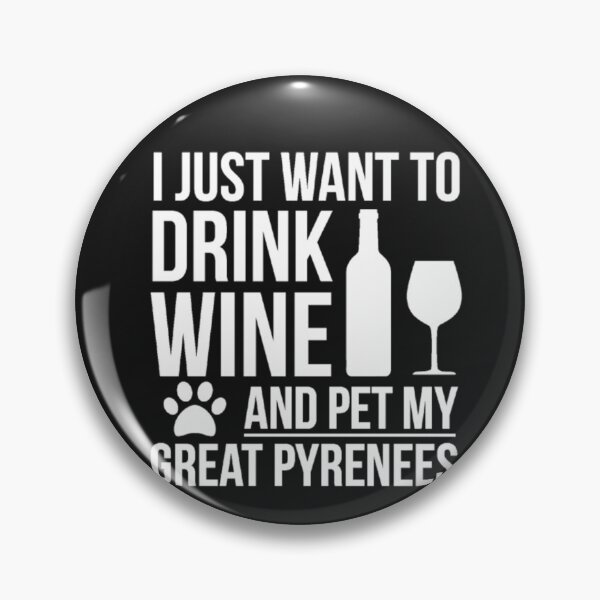 Item preview, Drink Wine And Pet Great Pyrenees Dogs T-Shirt  designed and sold by StarcyWol.