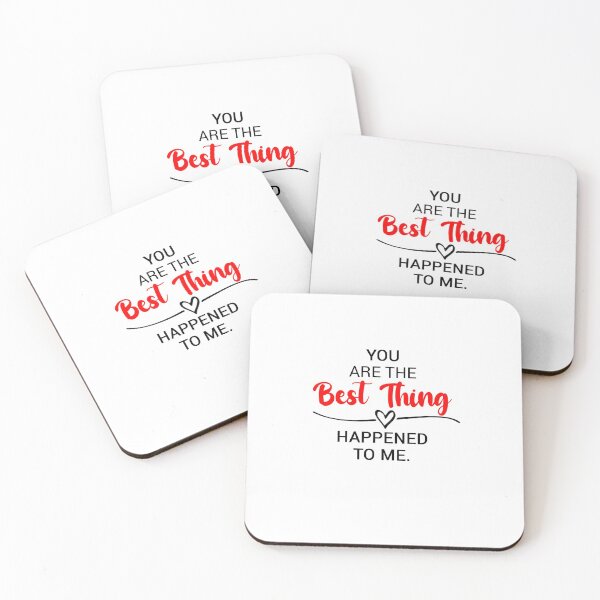 Item preview, "You are the best thing happened to me" , Romantic quote gift for him/her designed and sold by Zuhair Ashraf.