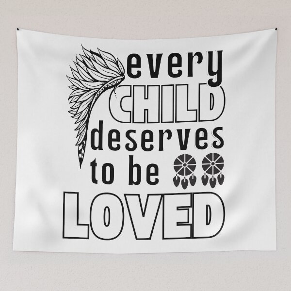 Item preview, Every Child Matters Every Child Deserves To Be Loved Indian Canada Orange Day designed and sold by MyPrintCharming.