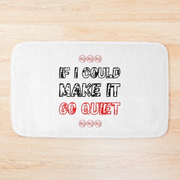 Item preview, If I Could Make It Go Quiet designed and sold by HasnaanMohsin.