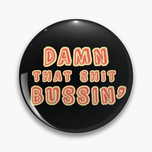 Item preview, Damn that shit bussin' gen z meme phrase  designed and sold by Captain-Jackson.