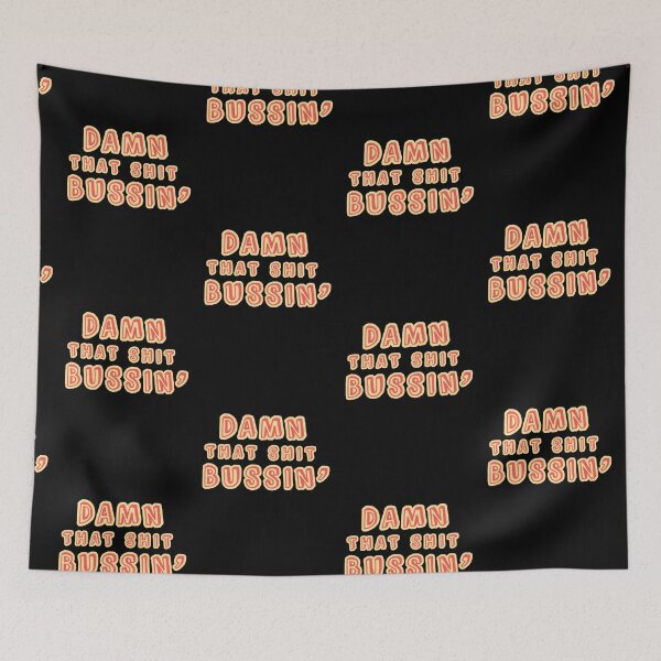 Item preview, Damn that shit bussin' gen z meme phrase  designed and sold by Captain-Jackson.