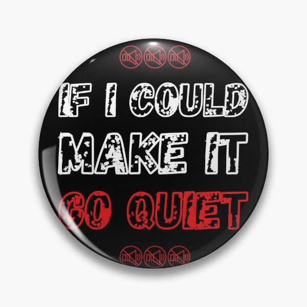 Item preview, If I Could Make It Go Quiet designed and sold by HasnaanMohsin.