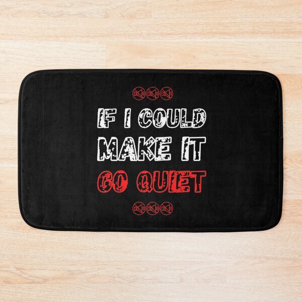 Item preview, If I Could Make It Go Quiet designed and sold by HasnaanMohsin.