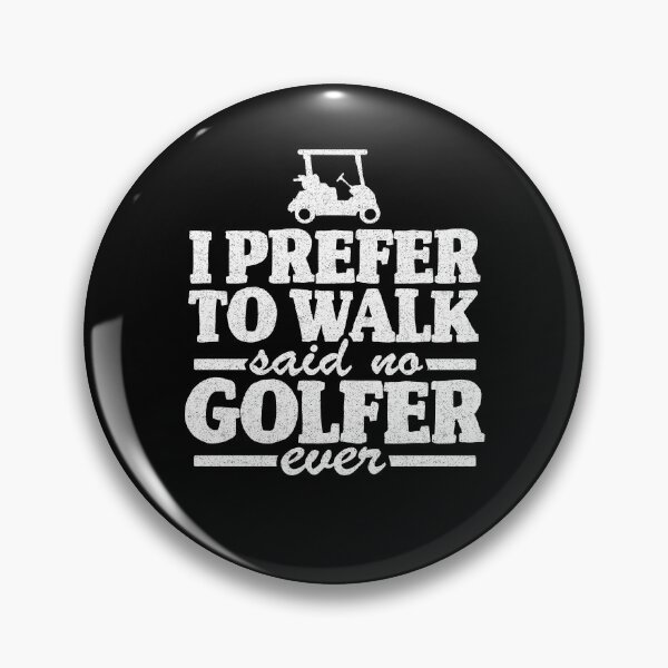 Item preview, I Prefer To Walk Quote Funny Golfing Golfer Gift designed and sold by Stronzi.