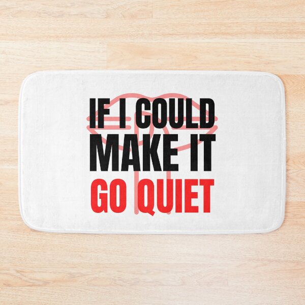 Item preview, If I Could Make It Go Quiet designed and sold by HasnaanMohsin.