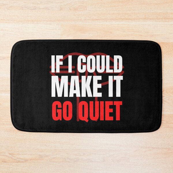 Item preview, If I Could Make It Go Quiet designed and sold by HasnaanMohsin.