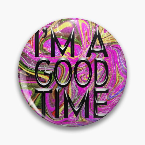 Item preview, I'M A GOOD TIME designed and sold by elena351.