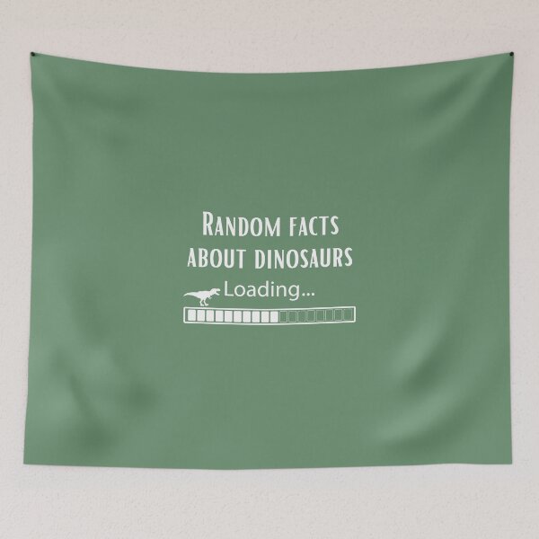 Item preview, Random facts about dinosaurs loading - Funny dinosaurs lover design designed and sold by Theleochick.