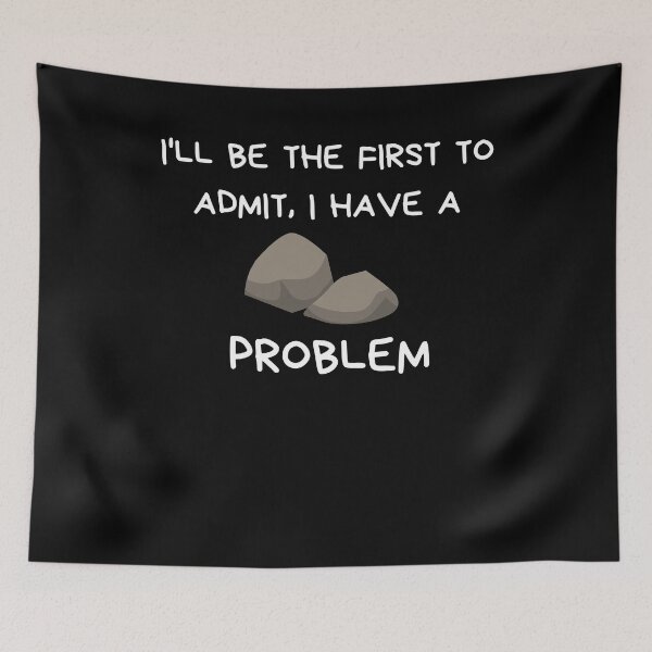 Item preview, Rock Collecting Problem - Funny Rock Collector designed and sold by BellaVille.