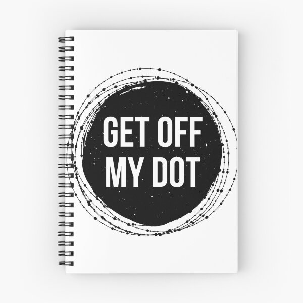 Item preview, Get Off My Dot designed and sold by Shop signer.