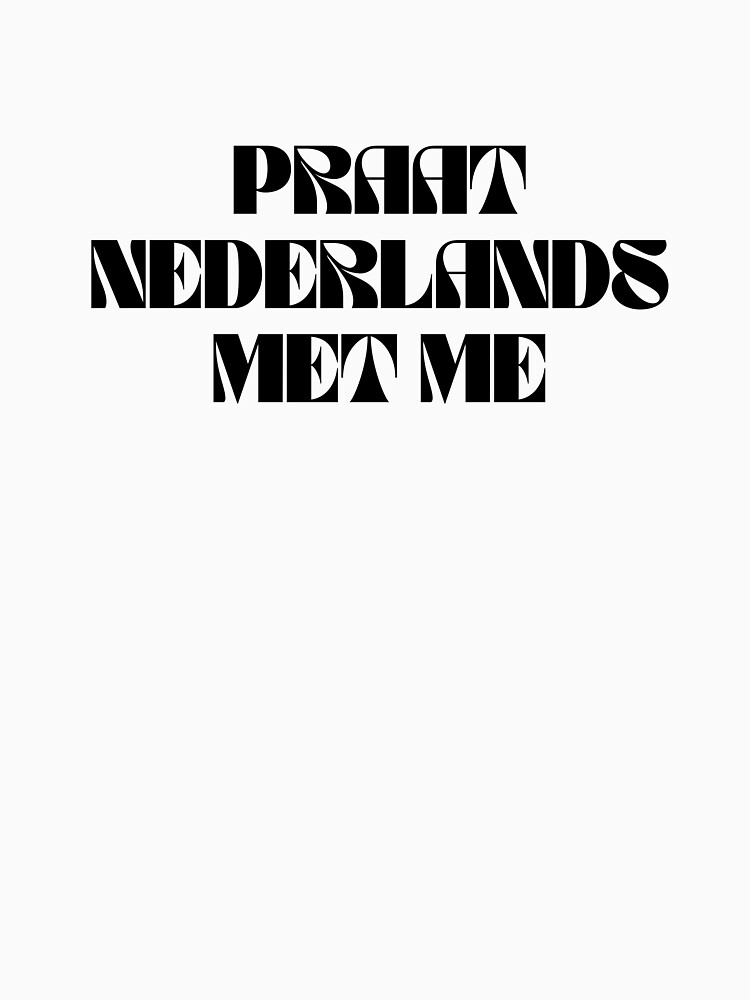 Praat Nederlands Met Me / Talk Dutch to Me by moderndaygypsy