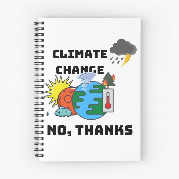 Item preview, Climate Change No Thanks designed and sold by Coldhand34.