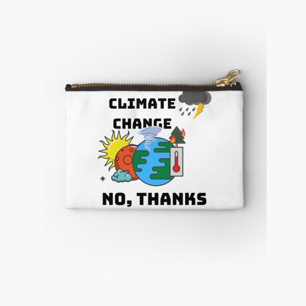 Item preview, Climate Change No Thanks designed and sold by Coldhand34.
