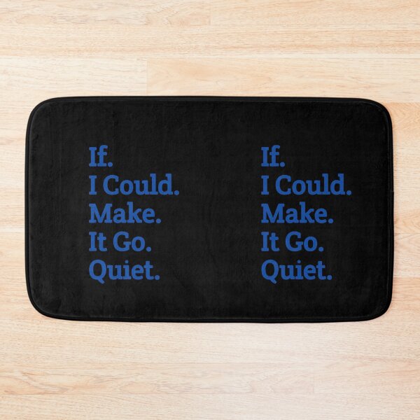 Item preview, If I Could Make It Go Quiet for GIFT designed and sold by Jacob noro.