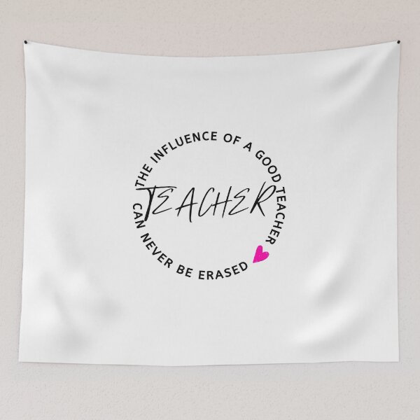Item preview, the influence of a good teacher can never be erased designed and sold by ArTips.