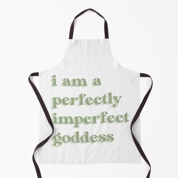 Item preview, I am a perfectly imperfect goddess sage green designed and sold by LemonCinammon.