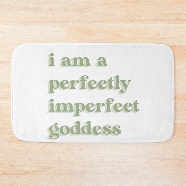 Item preview, I am a perfectly imperfect goddess sage green designed and sold by LemonCinammon.