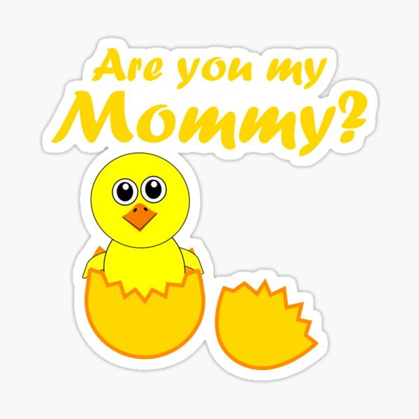 Are you my Mommy Egg hatching with yellow bird Sticker