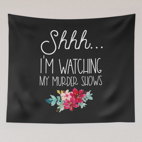 Item preview, Shhh, I’m Watching My Murder Shows designed and sold by BetterDesigns4U.