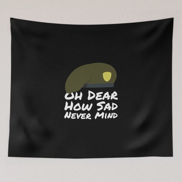 Item preview, Oh Dear, How Sad, Never Mind T-Shirt Cool Design Tee designed and sold by LJ4EVER.