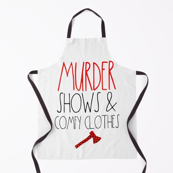 Item preview, Murder Shows & Comfy Clothes designed and sold by BetterDesigns4U.