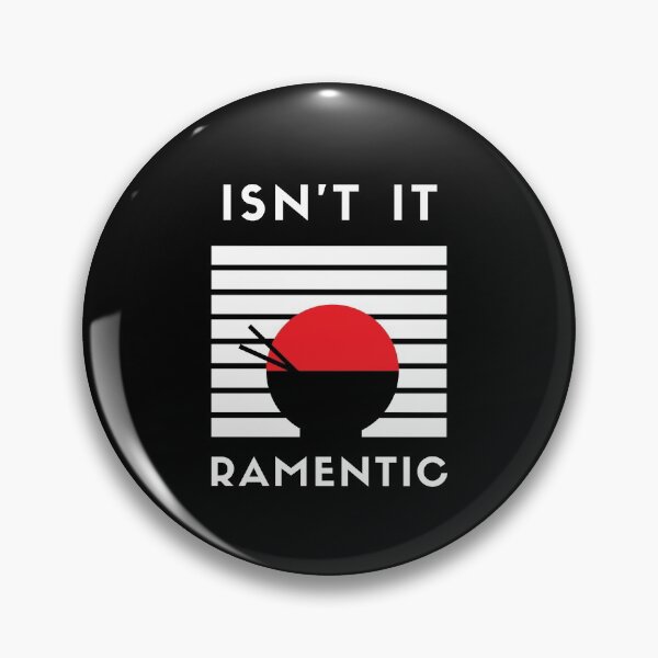 Item preview, Isn't it ramentic - Funny Ramen enthusiast design designed and sold by Theleochick.