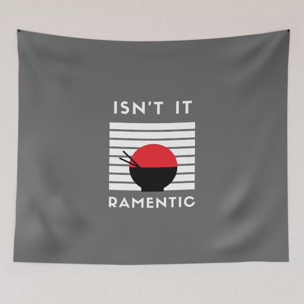 Item preview, Isn't it ramentic - Funny Ramen enthusiast design designed and sold by Theleochick.